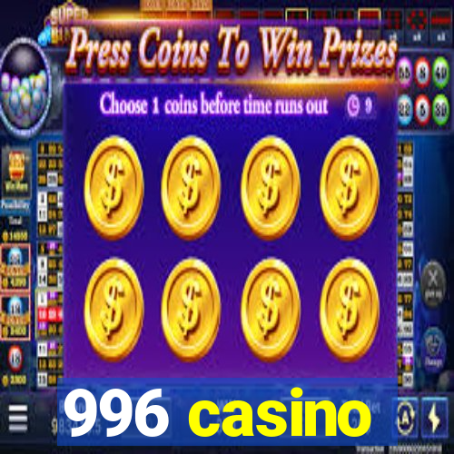 996 casino